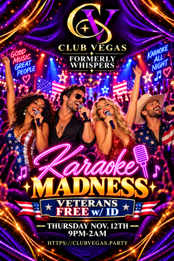 Karaoke Madness — Veterans Free with ID at Club Vegas, November 12, 2026, 9 PM–2 AM.